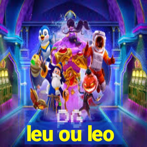 leu ou leo